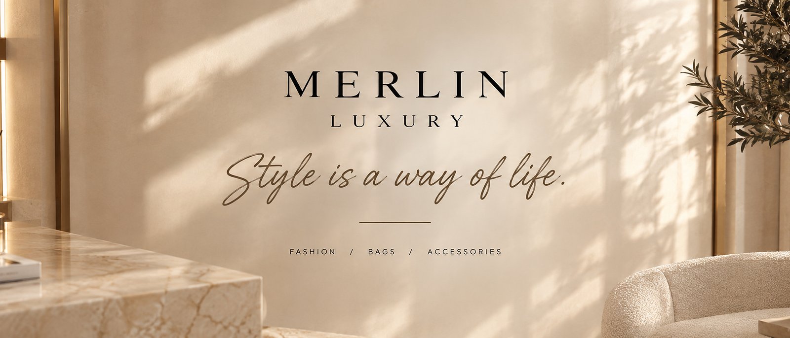 Merlin Luxury signage with the slogan 'Style is a way of life' on a beige wall, marble counter, and beige seating.